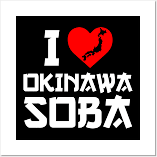 I Love Okinawa Soba | I Heart Okinawa Soba Posters and Art